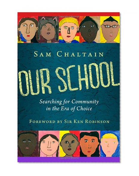 Book Cover Our School: Searching for Community in the Era of Choice