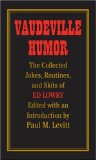 Book Cover Vaudeville Humor: The Collected Jokes, Routines, and Skits of Ed Lowry