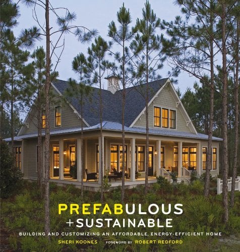 Book Cover Prefabulous and Sustainable: Building and Customizing an Affordable, Energy-Efficient Home