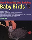Book Cover Hand-Feeding and Raising Baby Birds: Breeding, Hand-Feeding, Care, and Management