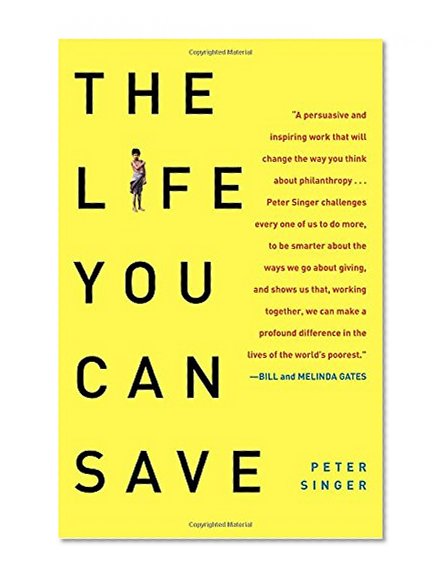 Book Cover The Life You Can Save: How to Do Your Part to End World Poverty
