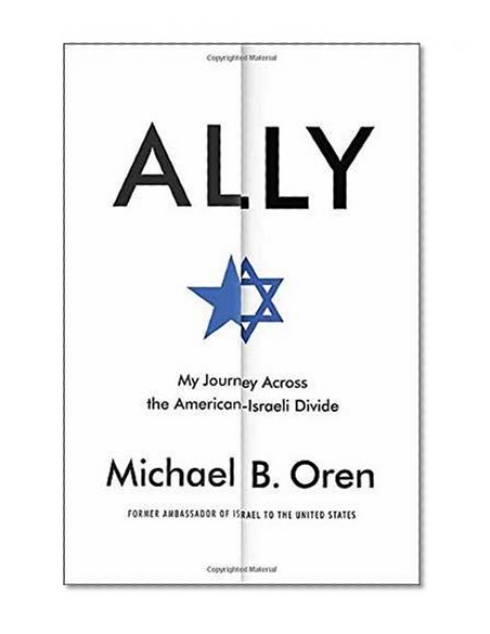 Book Cover Ally: My Journey Across the American-Israeli Divide