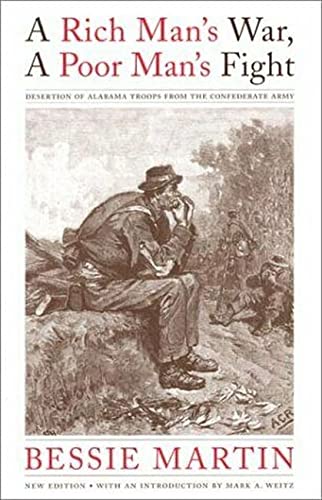 Book Cover A Rich Man's War, A Poor Man's Fight: Desertion of Alabama Troops from the Confederate Army (Library of Alabama Classics)