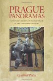 Book Cover Prague Panoramas: National Memory and Sacred Space in the Twentieth Century (Russian and East European Studies)