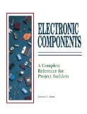 Book Cover Electronic Components: A Complete Reference for Project Builders
