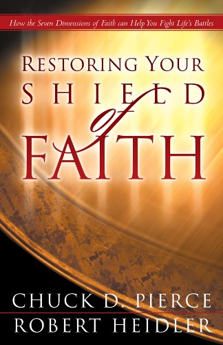 Book Cover Restoring Your Shield of Faith: Reach a New Dimension of Faith for Daily Victory
