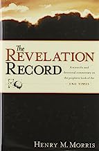 Book Cover The Revelation Record: A Scientific and Devotional Commentary on the Prophetic Book of the End of Times
