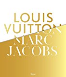 Book Cover Louis Vuitton / Marc Jacobs: In Association with the Musee des Arts Decoratifs, Paris