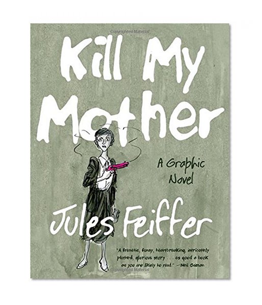 Book Cover Kill My Mother: A Graphic Novel