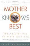 Book Cover Mother Knows Best: The Natural Way to Train Your Dog