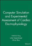 Book Cover Computer Simulation and Experimental Assessment of Cardiac Electrophysiology