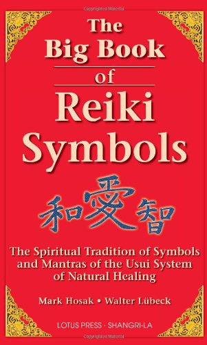 Book Cover The Big Book of Reiki Symbols: The Spiritual Transition of Symbols and Mantras of the Usui System of Natural Healing