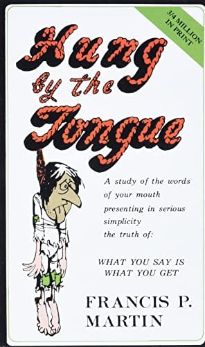 Book Cover Hung by the Tongue: What You Say Is What You Get
