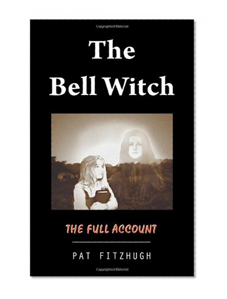 Book Cover The Bell Witch : The Full Account
