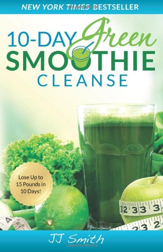 Book Cover 10-Day Green Smoothie Cleanse: Lose Up to 15 Pounds in 10 Days!