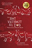 Book Cover the Not Without My Dog Resource & Record Book