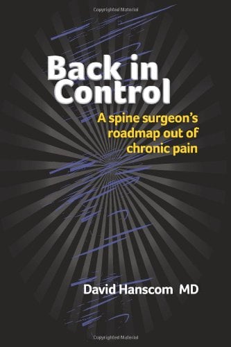 Book Cover Back in Control: A spine surgeon's roadmap out of chronic pain