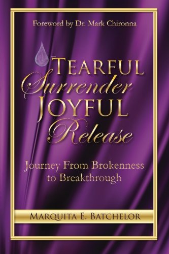 Book Cover Tearful Surrender Joyful Release: Journey From Brokenness to Breakthrough
