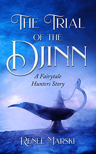 Book Cover The Trial of the Djinn: A Fairytale Hunters Novel