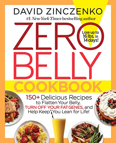 Book Cover Zero Belly Cookbook: 150+ Delicious Recipes to Flatten Your Belly, Turn Off Your Fat Genes, and Help Keep You Lean for Life!