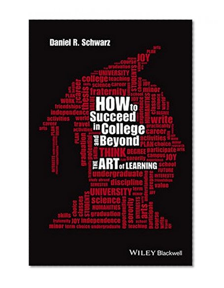 Book Cover How to Succeed in College and Beyond: The Art of Learning
