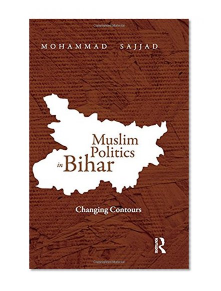 Book Cover Muslim Politics in Bihar: Changing Contours