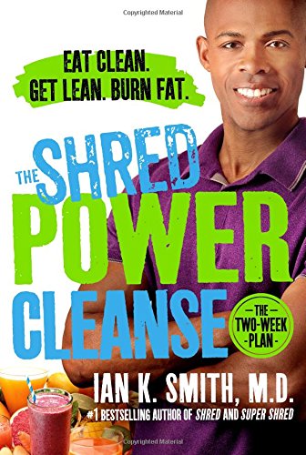 Book Cover The Shred Power Cleanse: Eat Clean. Get Lean. Burn Fat.