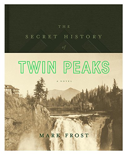 Book Cover The Secret History of Twin Peaks: A Novel