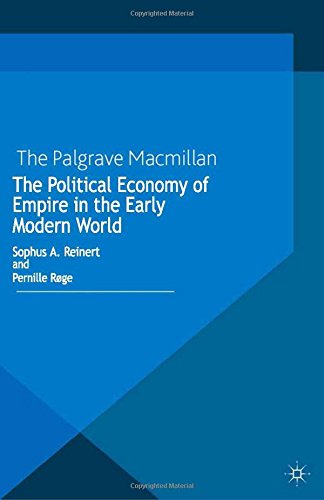 Book Cover The Political Economy of Empire in the Early Modern World (Cambridge Imperial and Post-Colonial Studies Series)