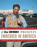Book Cover Embedded in America: The Onion Complete News Archives Volume 16 (Onion Ad Nauseam)