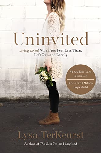 Book Cover Uninvited: Living Loved When You Feel Less Than, Left Out, and Lonely