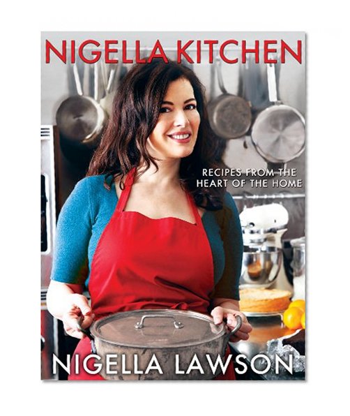 Book Cover Nigella Kitchen: Recipes from the Heart of the Home