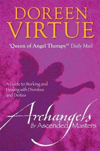 Book Cover Archangels & Ascended Masters: A Guide to Working and Healing With Divinities and Deities