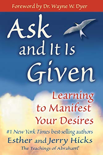 Book Cover Ask and It Is Given: Learning to Manifest Your Desires