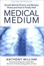 Book Cover Medical Medium: Secrets Behind Chronic and Mystery Illness and How to Finally Heal