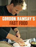 Book Cover Gordon Ramsay's Fast Food: More Than 100 Delicious, Super-Fast, and Easy Recipes