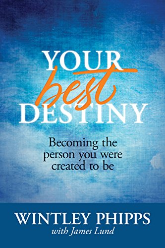 Book Cover Your Best Destiny: Becoming the Person You Were Created to Be