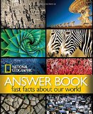 Book Cover National Geographic Answer Book: Fast Facts About Our World