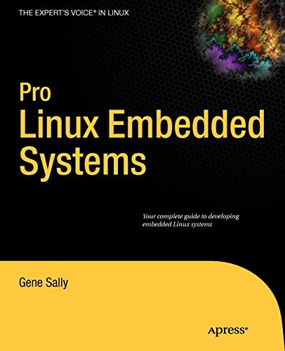 Book Cover Pro Linux Embedded Systems (Expert's Voice in Linux)