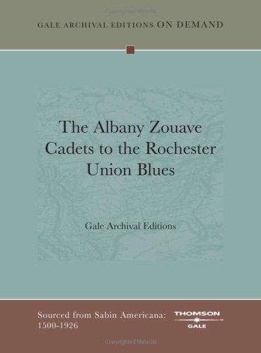 Book Cover The Albany Zouave Cadets to the Rochester Union Blues