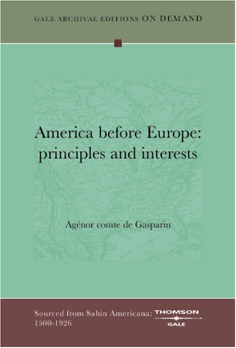 Book Cover America Before Europe: Principles And Interests