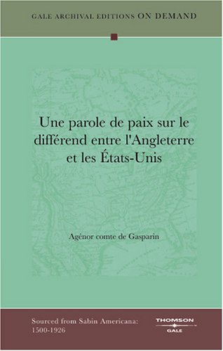 Book Cover Une Parole De Paix Sur Le Différend Entre l'Angleterre Et Les États-Unis (French Edition)