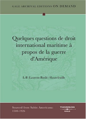 Book Cover Quelques questions de droit international maritime à propos de la guerre d'Amérique (French Edition)