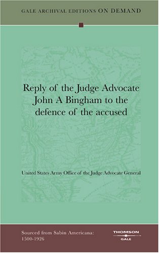 Book Cover Reply of the Judge Advocate John A Bingham to the defence of the accused