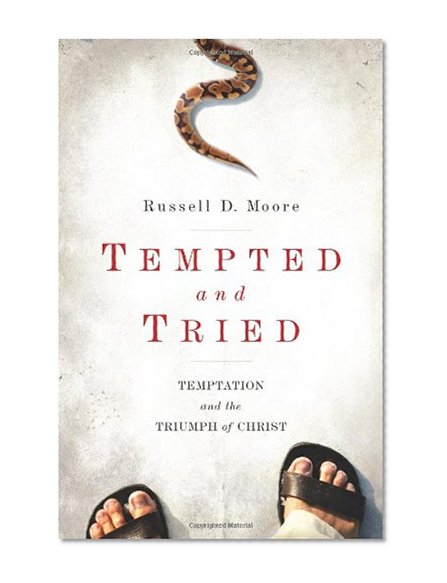 Book Cover Tempted and Tried: Temptation and the Triumph of Christ