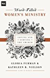 Book Cover Word-Filled Women's Ministry: Loving and Serving the Church (The Gospel Coalition)
