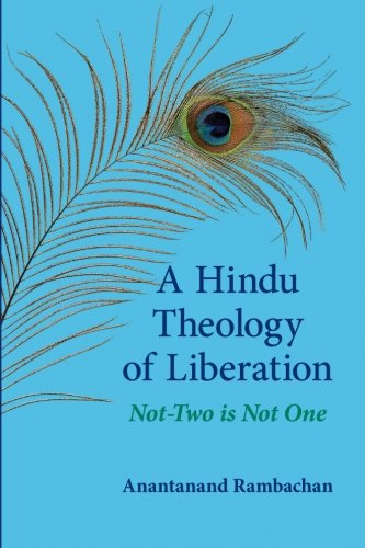 Book Cover A Hindu Theology of Liberation: Not-Two Is Not One (SUNY Series in Religious Studies)