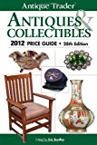 Book Cover Antique Trader Antiques & Collectibles 2012 Price Guide