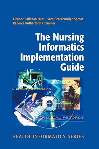 Book Cover The Nursing Informatics Implementation Guide (Health Informatics)