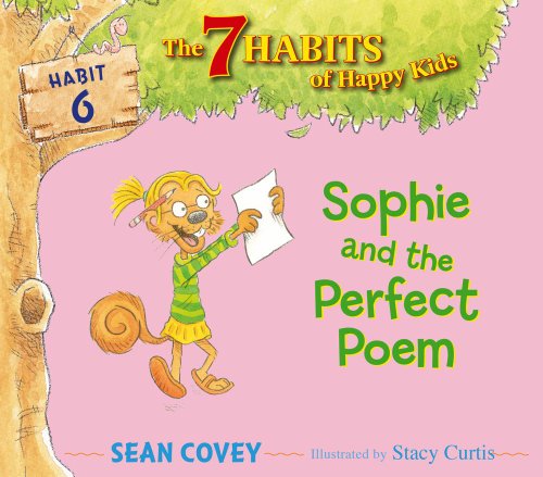 Book Cover Sophie and the Perfect Poem: Habit 6 (6) (The 7 Habits of Happy Kids)